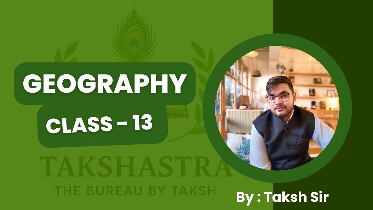 Master Indian & Physical Geography | FREE UPSC Class 17 | Vistara 2027