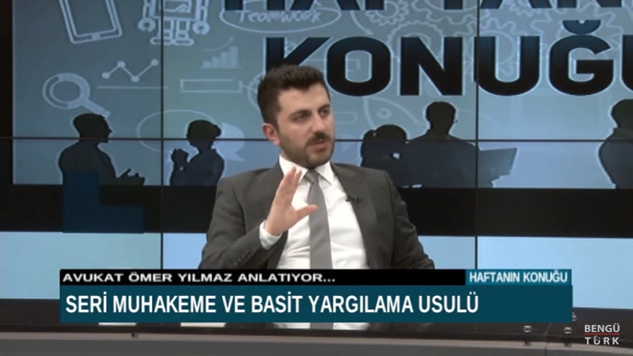Avukat Ömer Yılmaz | Basit Yargılama Usulü ve Seri Muhakeme Usulü