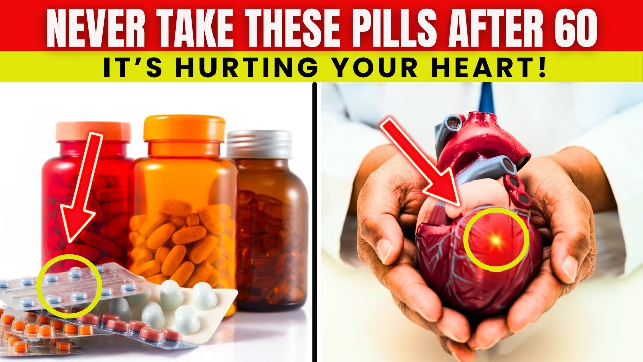 Over 60? NEVER Take These 5 Pills — They Slowly Destroy Your Heart! | Senior Health Tips