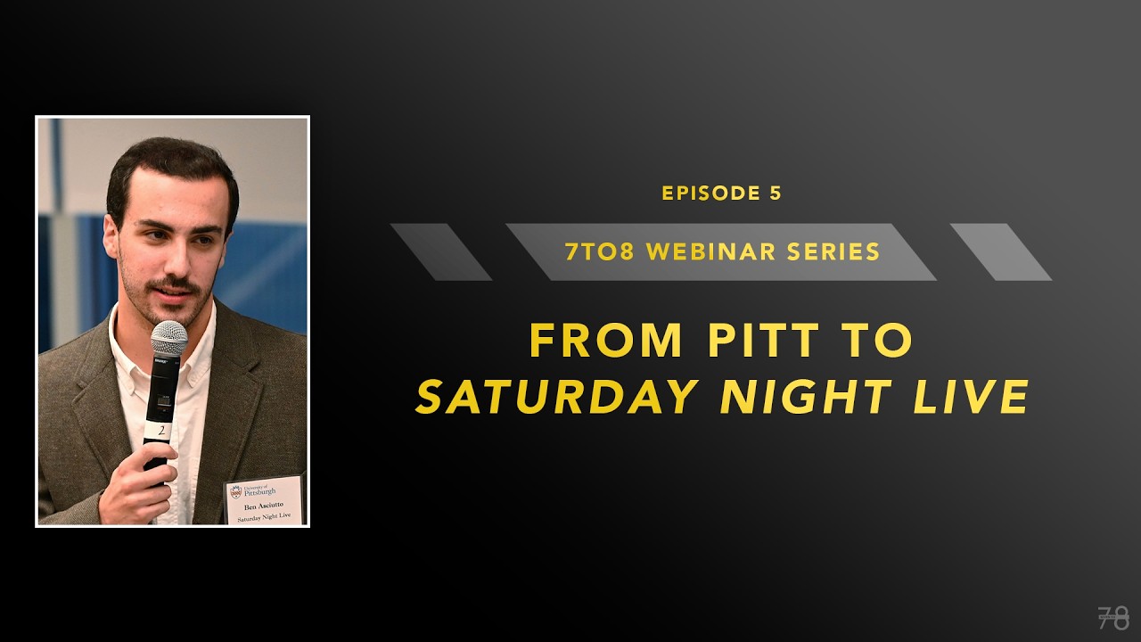7to8 Webinar Series &ndash; Episode 5: Ben Asciutto | From Pitt to Saturday Night Live