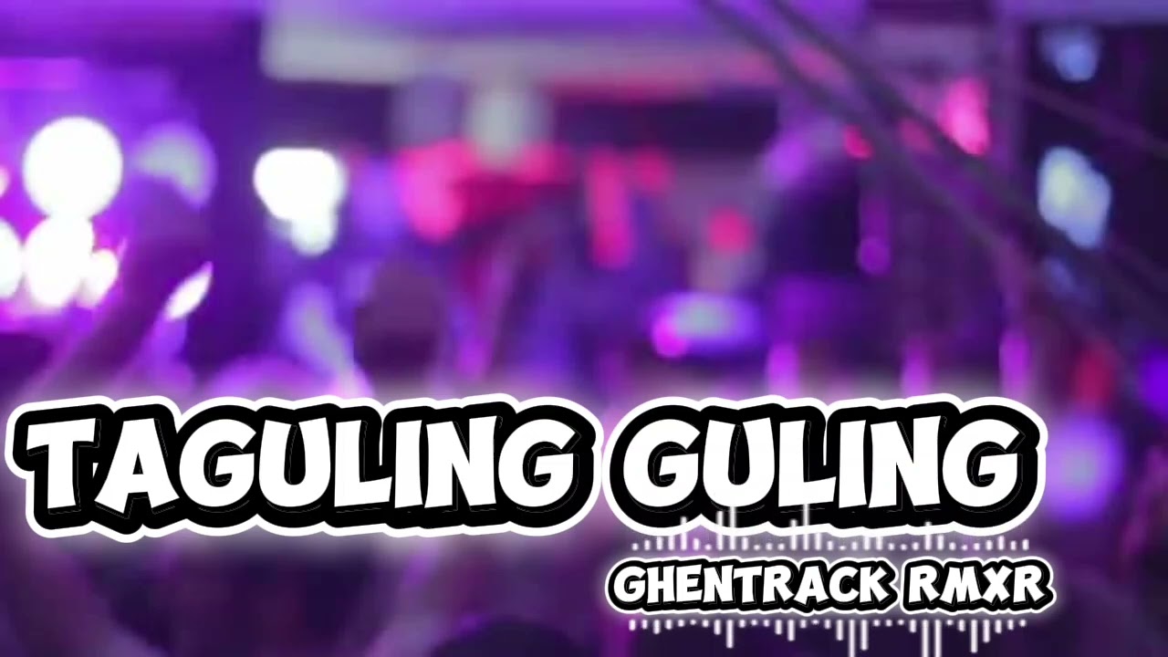 TAGULING GULING_TERBARU 2026_BY GHENTRAK RMXR