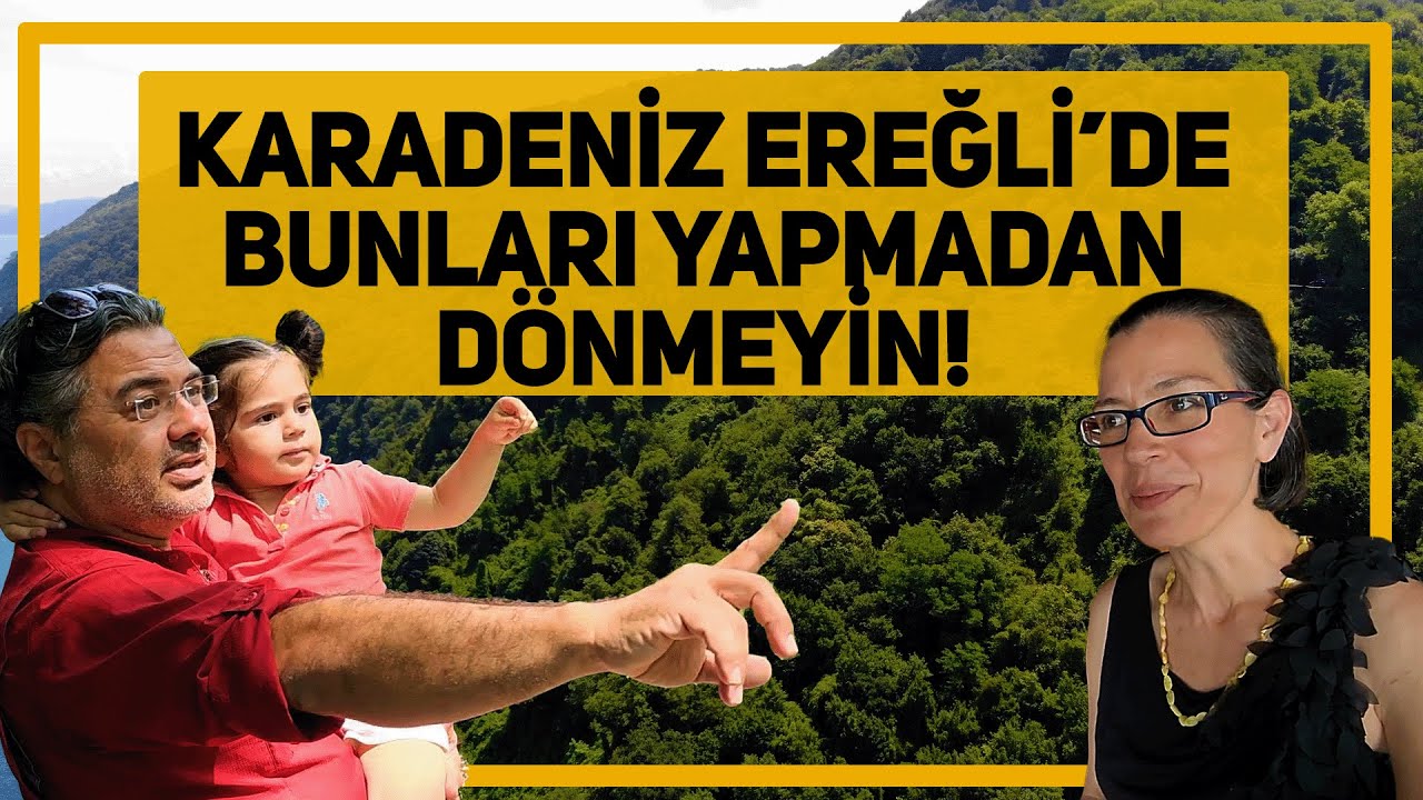 Karadeniz Ereğli'de Bunları Yapmadan Dönmeyin!