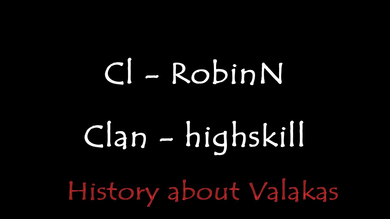 История RobinN `а о Валакасе ( History about Valakas )