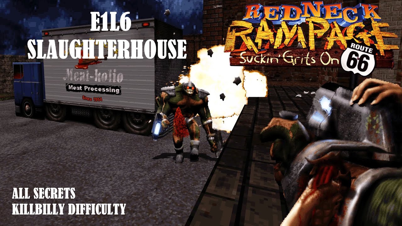 Redneck Rampage: Route 66 - E1L6: Slaughterhouse (Killbilly / All Secrets / RedNukem)