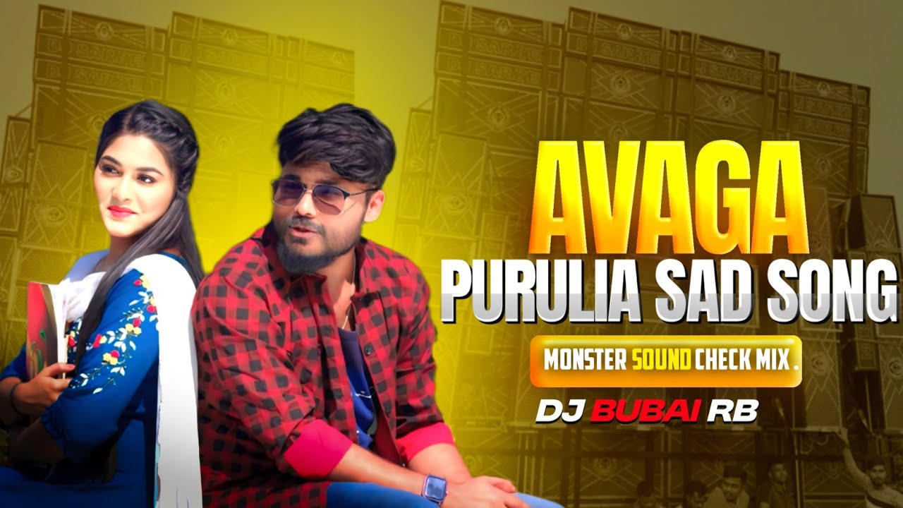 Avaga || New Purulia Sad Song || Monster Sound Check Mix || Dj Bubai RB 