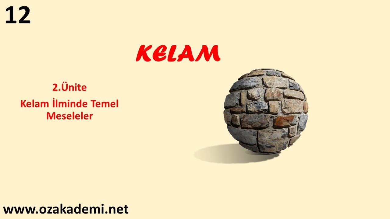 Kelam 12.Sınıf 2.Ünite Kelam İlminde Temel Meseleler