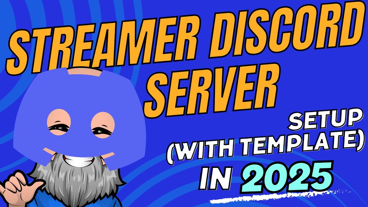 Setting Up A Streamer/Gamer Discord Server in 2025