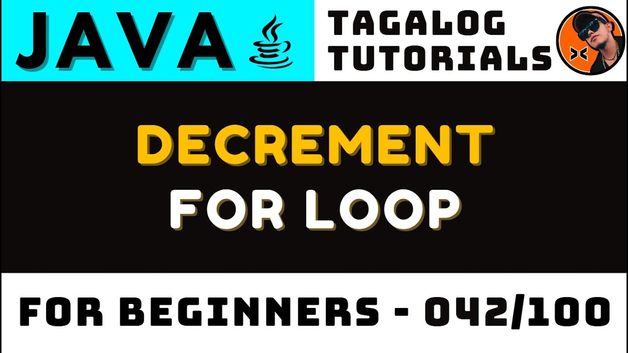 For Loop Reverse (Decrement) In Java Lesson 043 | Tagalog Coding Tutorials