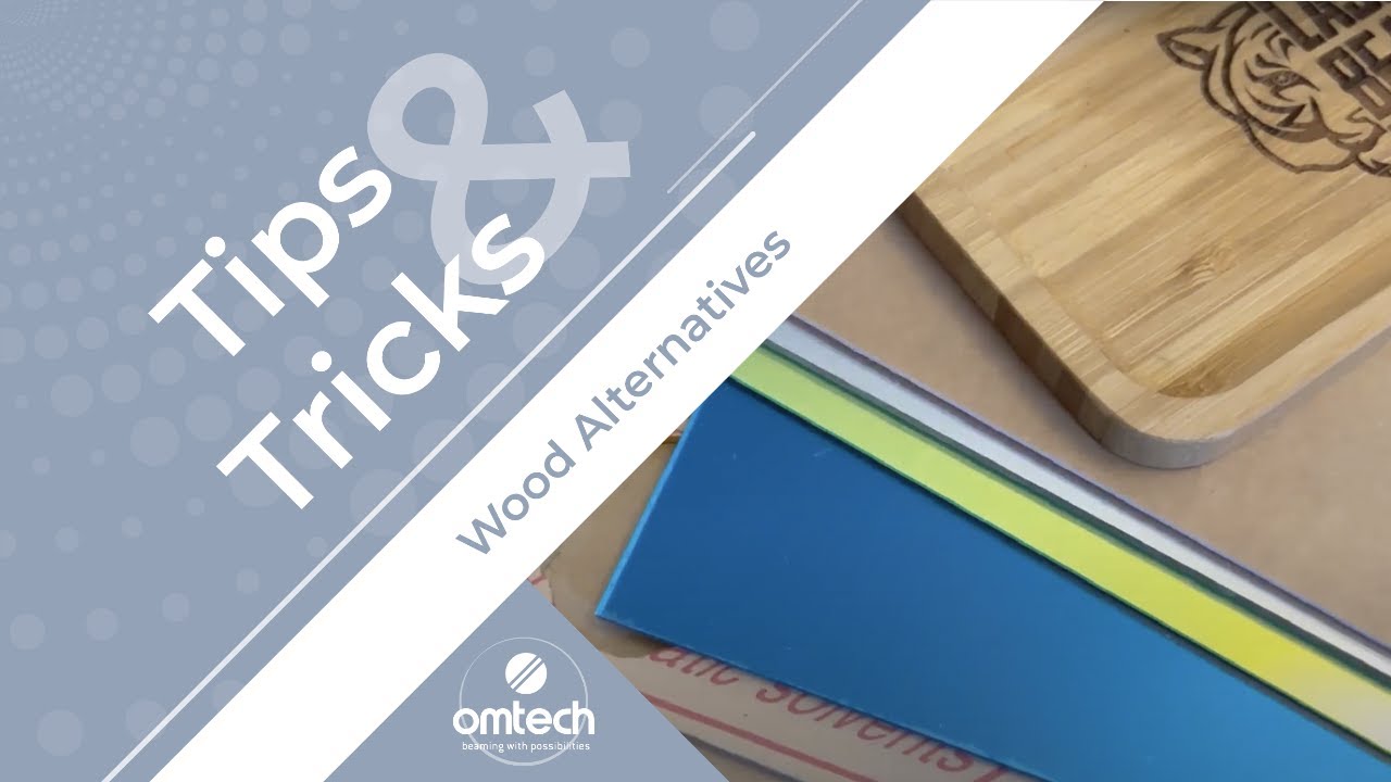 Wood Alternatives for your CO2 Laser Engraving Machine - Laser Engraver Tips & Tricks - OMTech