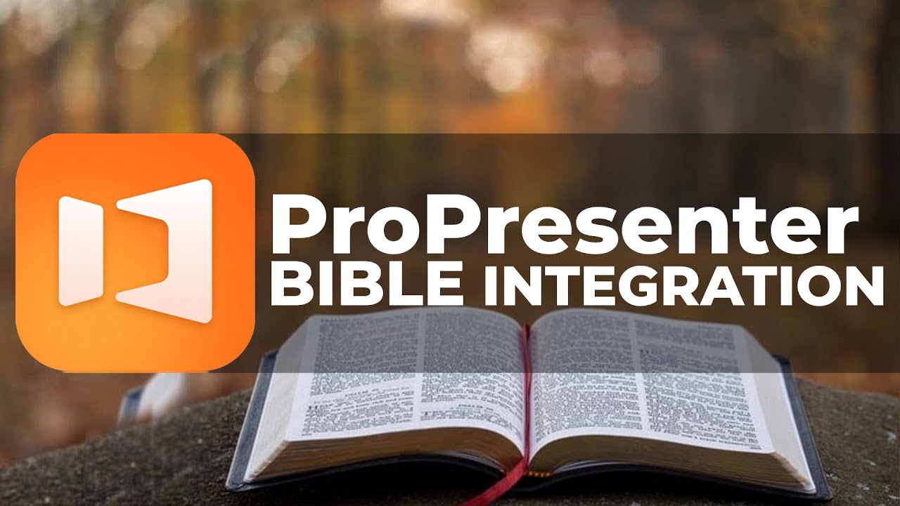 Getting Started with ProPresenter Bibles Feature