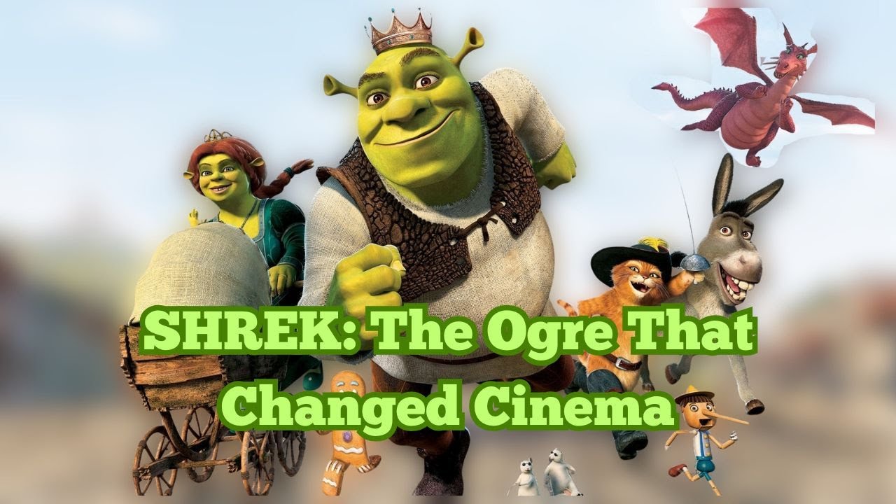 SHREK: The Ogre That Changed Cinema