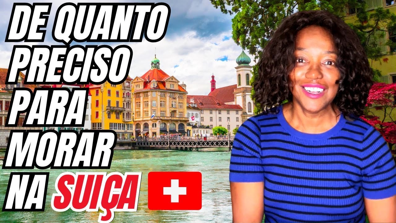 Quanto Dinheiro Levar para iniciar a vida na Suiça?