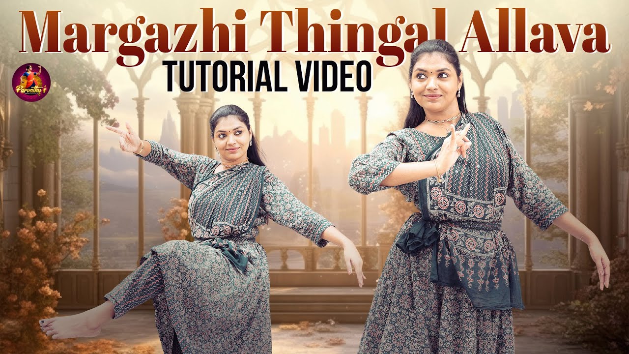 Margazhi Thingal Allava Tutorial video | Parvathy's Dance Studio