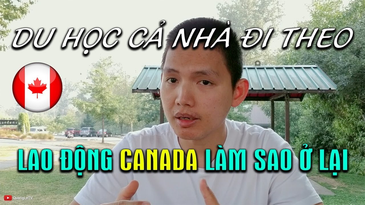 🇨🇦Định cư Canada #1: Du học Canada cả nhà đi theo 📚Xuất khẩu lao động Canada | Quang Lê TV #107