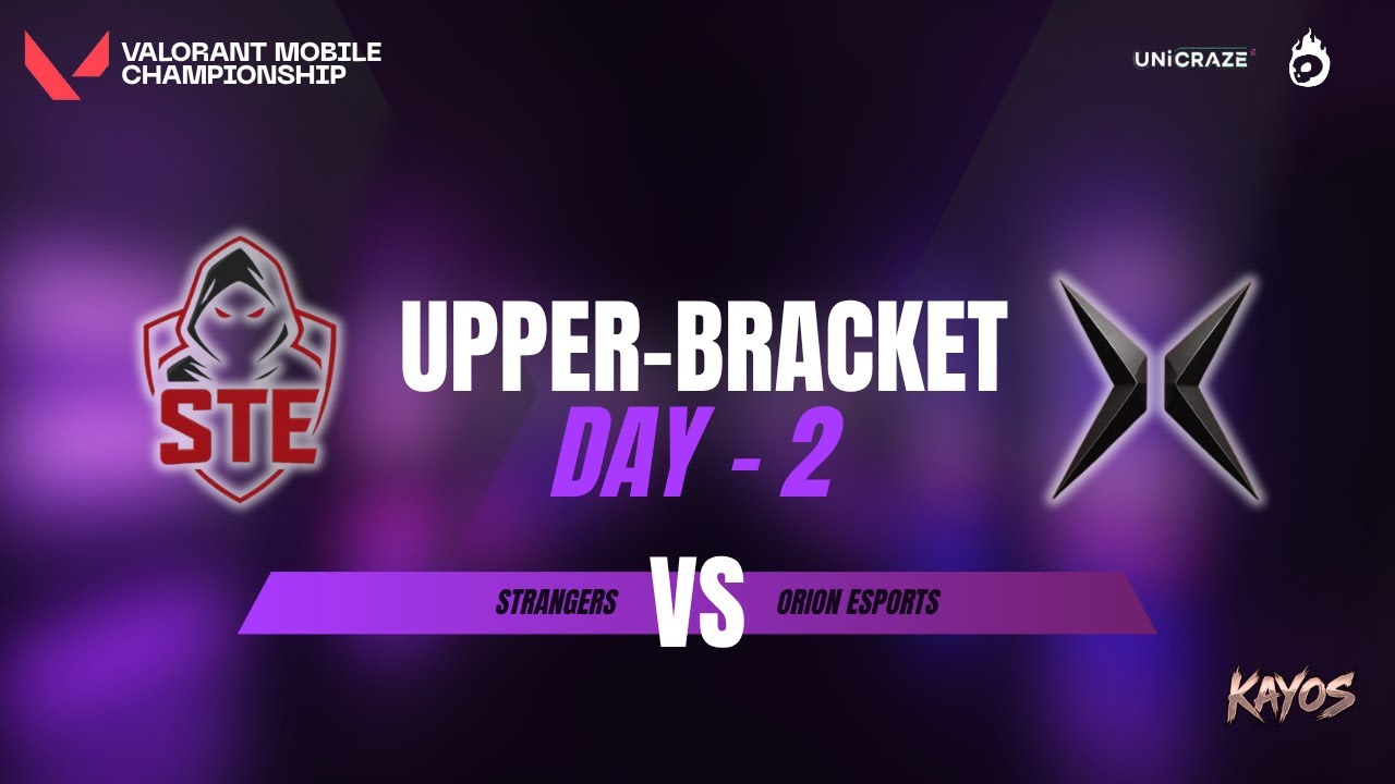 UPPER BRACKETS LIVE 🔴 | VALORANT MOBILE CHAMPIONSHIP | STRANGERS VS ORION 🏆🏆