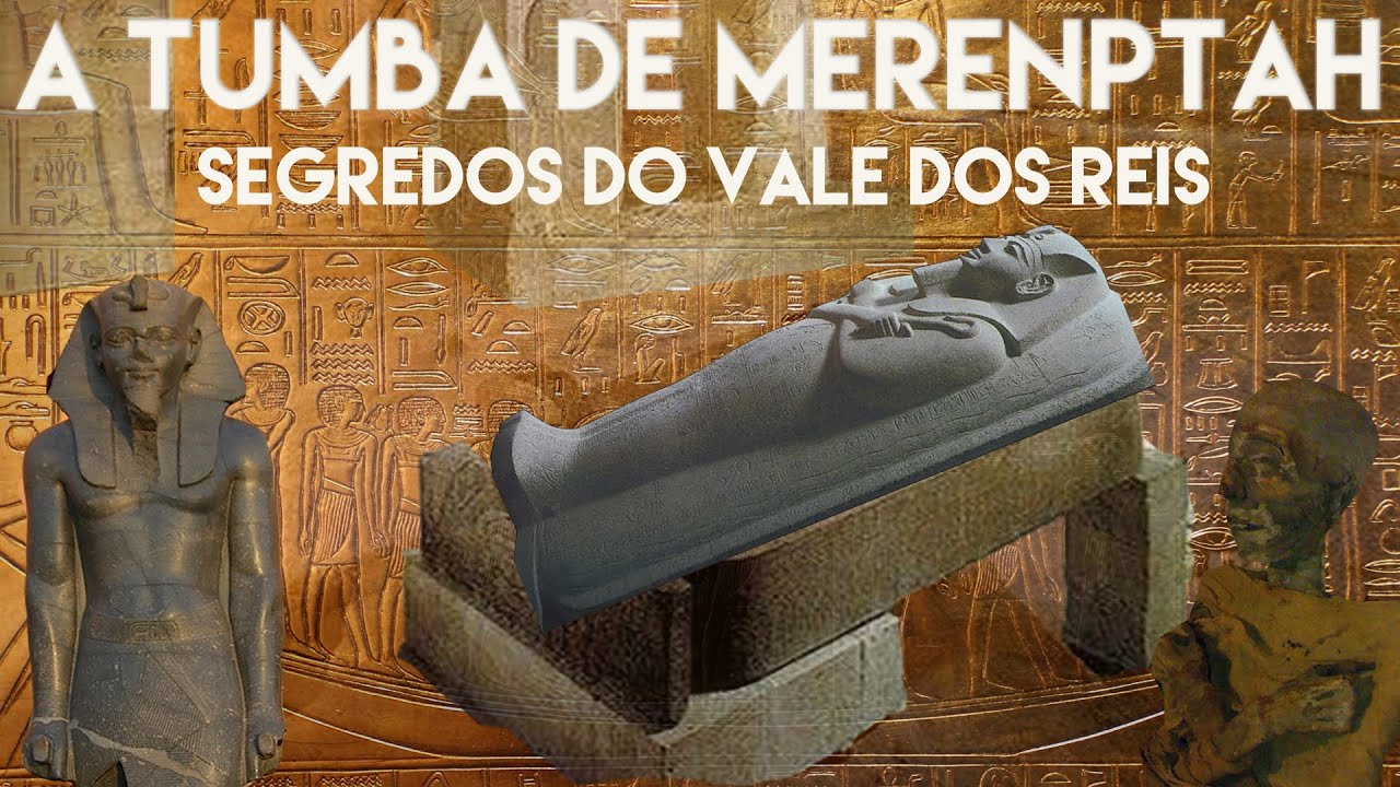 OS SEGREDOS DO VALE DOS REIS - A TUMBA DE MERENPTAH