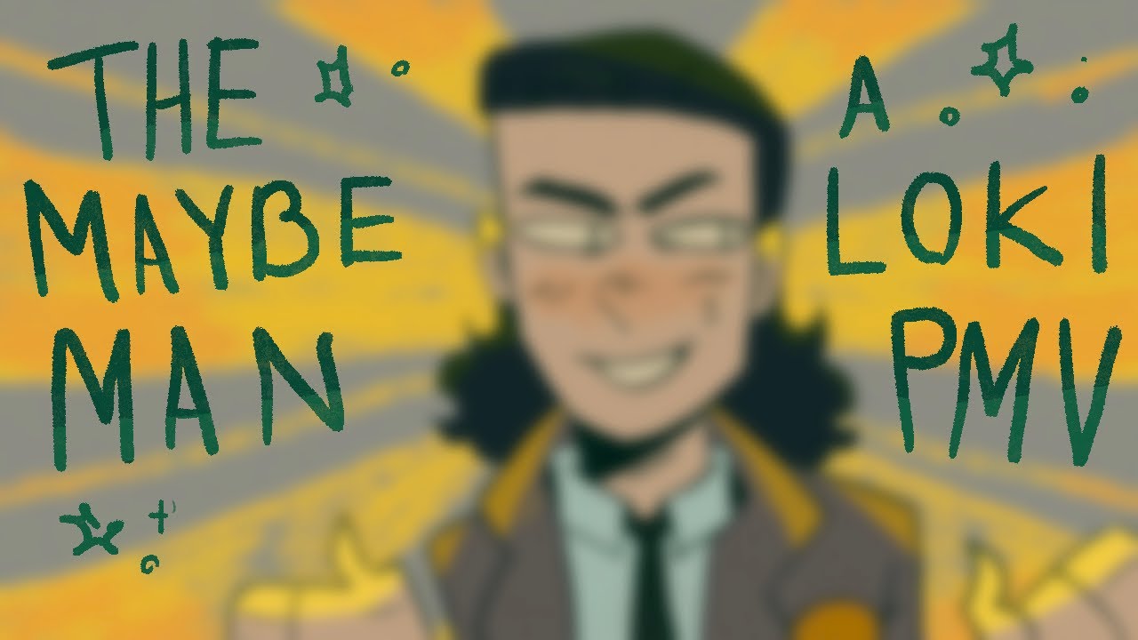 The Maybe Man// 24 Hour Loki animatic/PMV