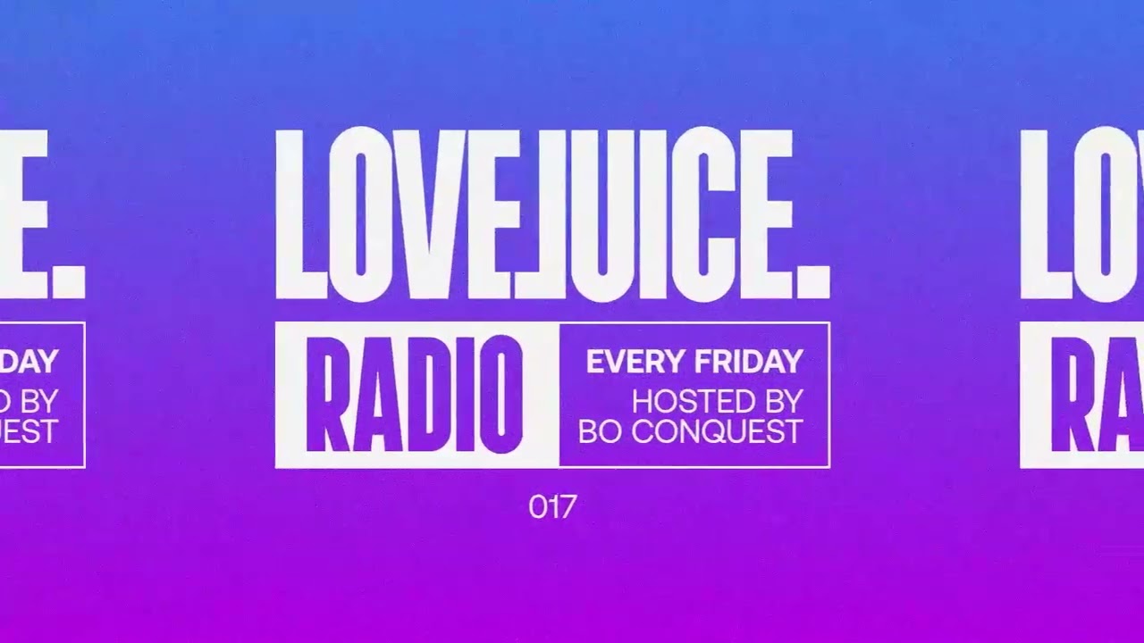 LoveJuice Radio #017