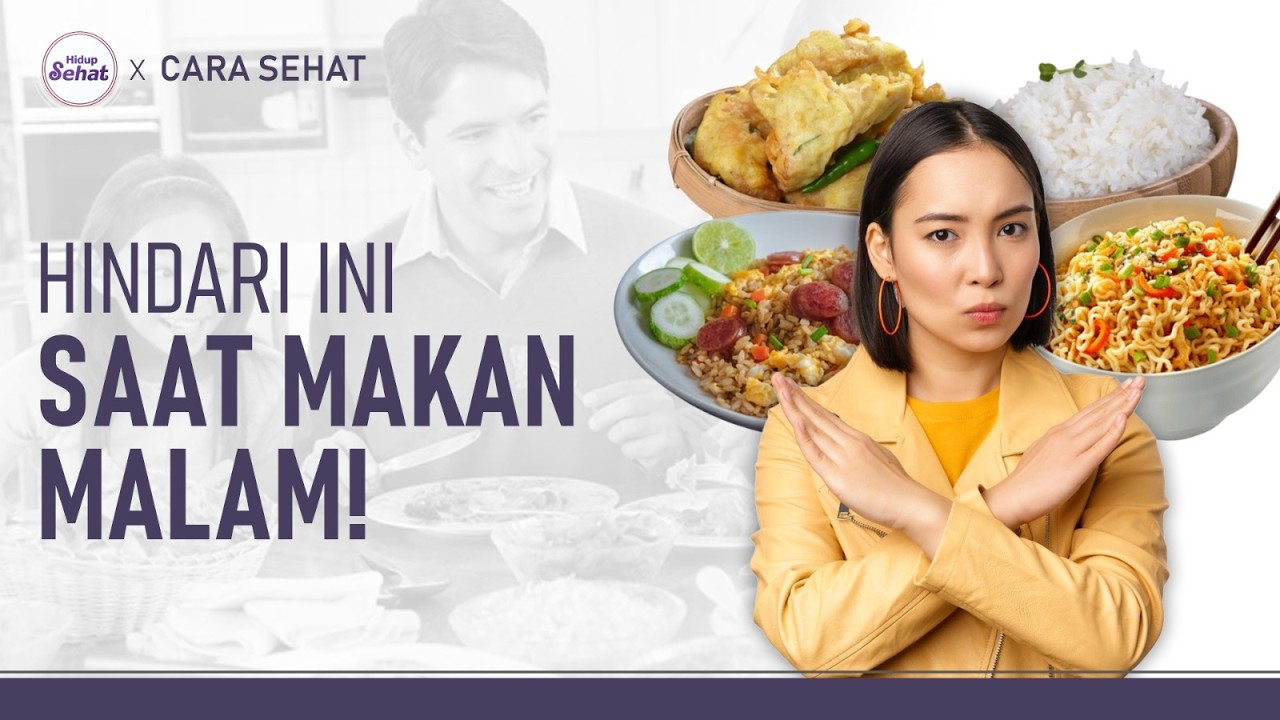 Cara Makan Malam Sehat: Menu dan Porsi yang Tepat | Hidup Sehat tvOne