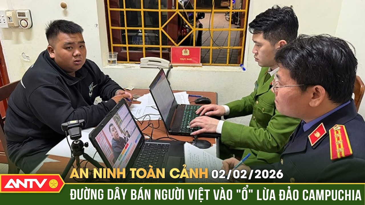An ninh toàn cảnh ngày 2/2: Triệt phá đường dây bán người vào 