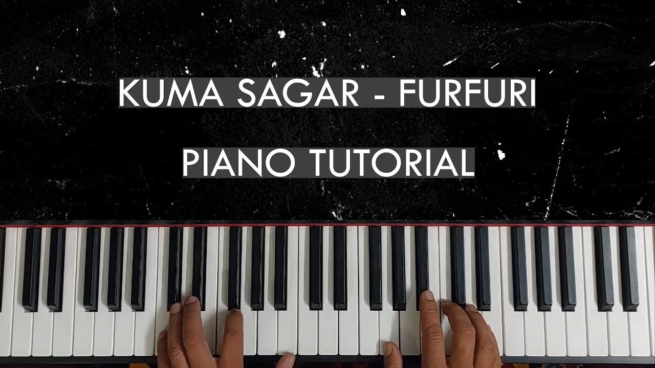 Kuma Sagar - Furfuri (Piano Tutorial for right hand melody)