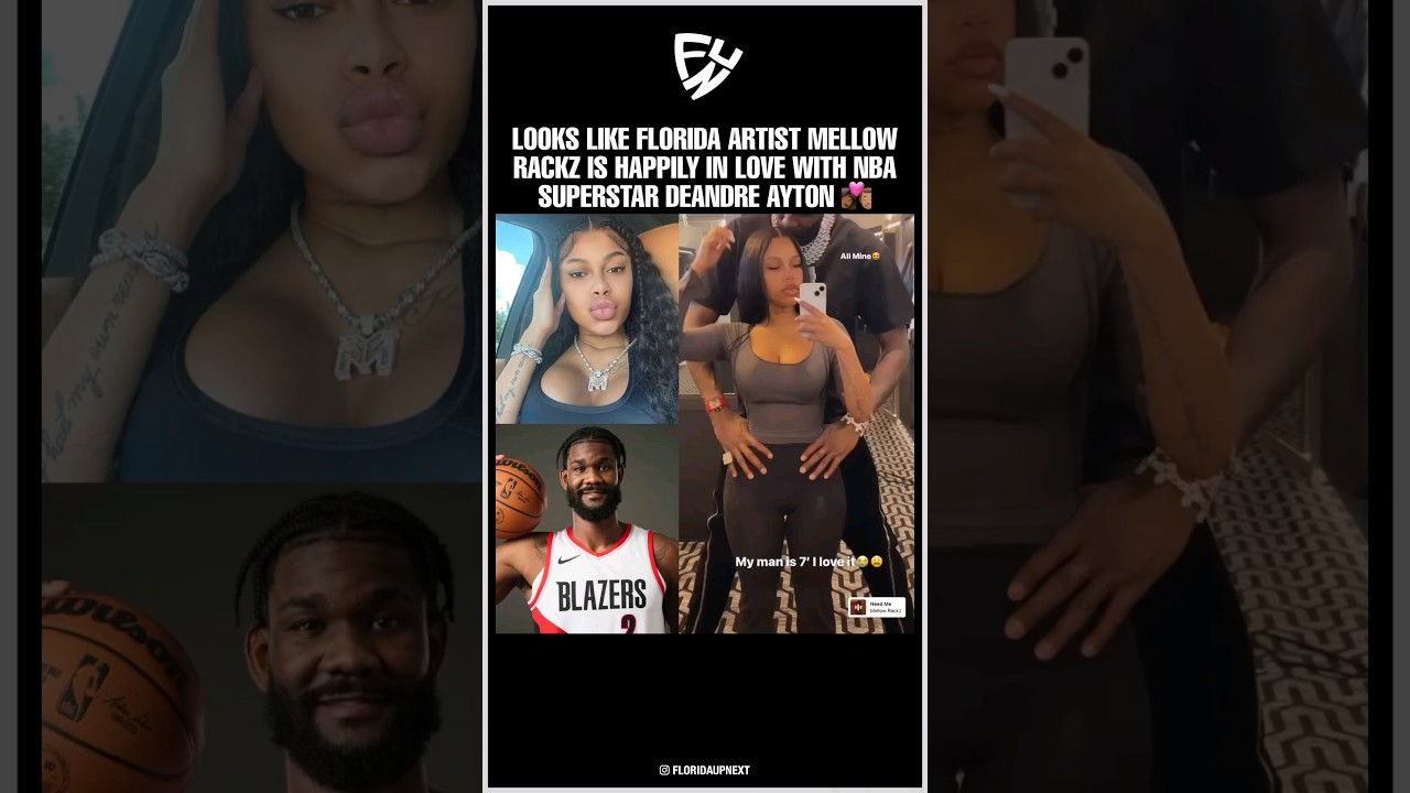 looks like Florida artist mellow rackz is happily in love with nba superstar DeAndre Ayton ❤️