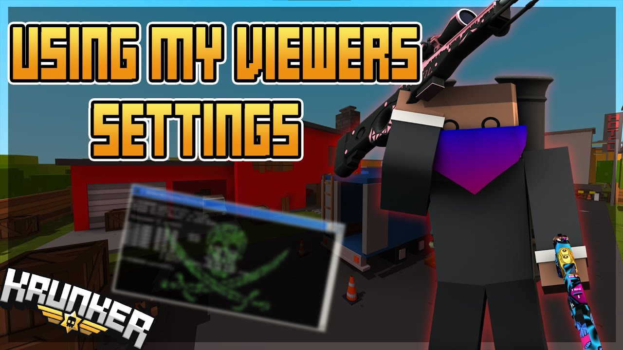 Krunker - Trying VEIWERS Settings (NUKE?)