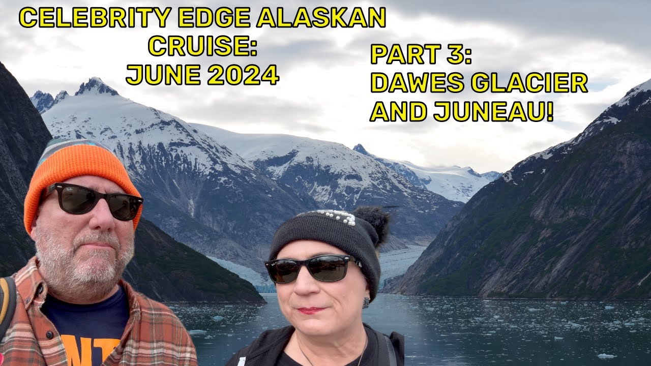 Celebrity Edge Alaskan Cruise June 2024, part 3: Dawes Glacier & Juneau.