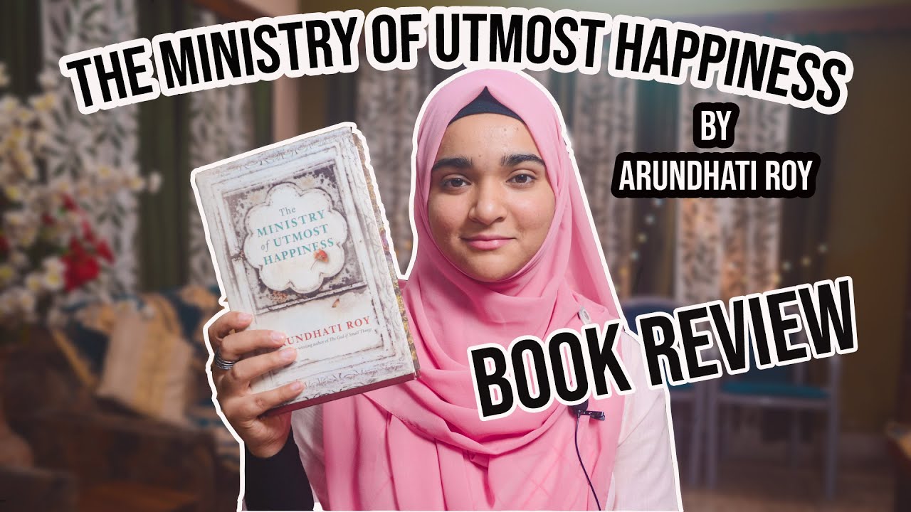 The Ministry of Utmost Happiness by Arundhati Roy | Book Review | Ayesha Syed