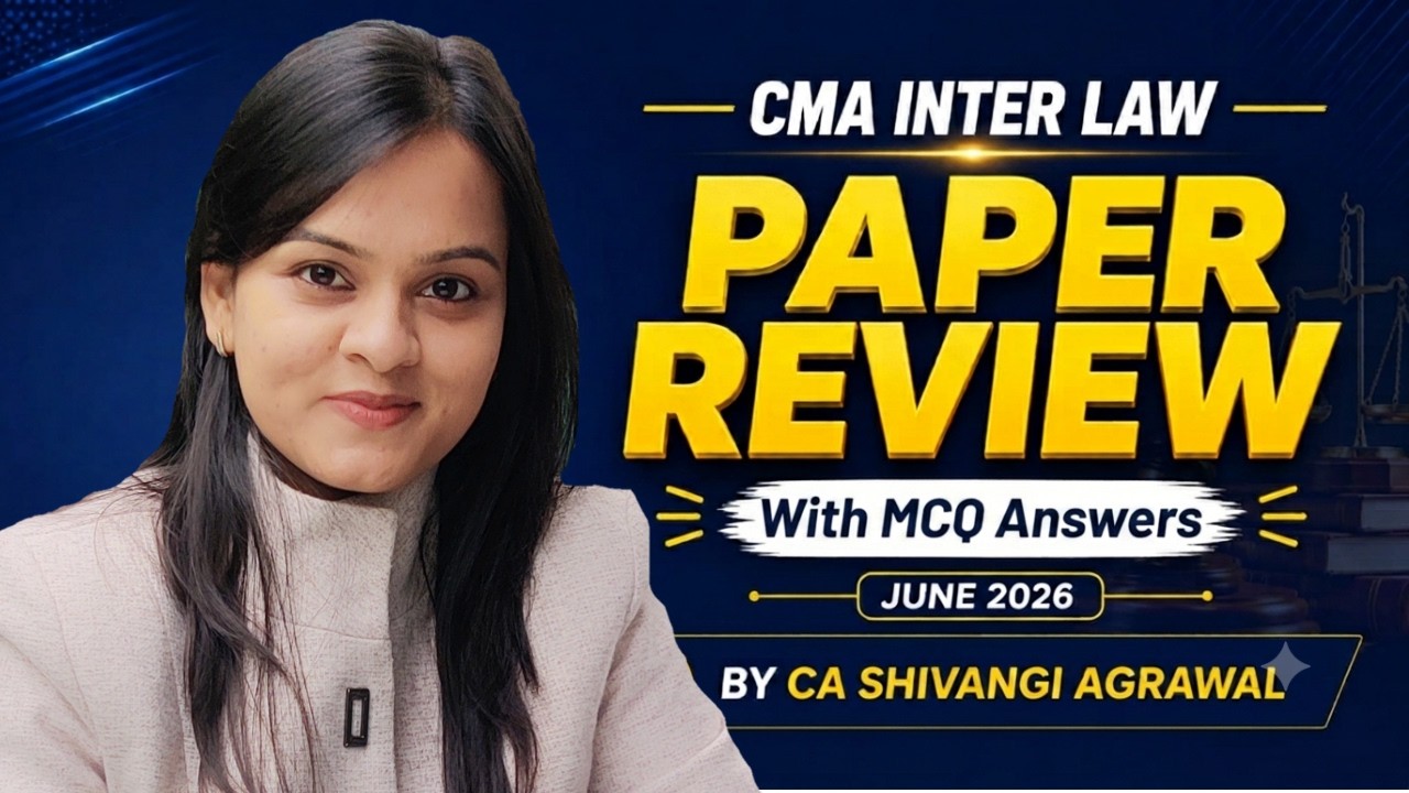CMA Inter Law June 2026 Short Paper Review | Complete MCQ Solutions | CA Shivangi Agrawal