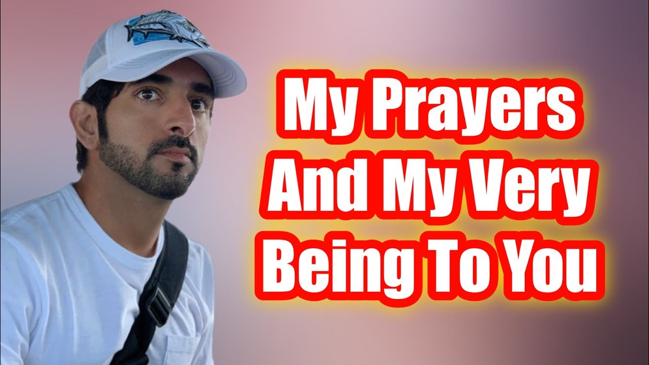My Prayers And My Very Being To You | Sheikh Hamdan Fazza Poetry | Prince of Dubai | Fazza Poems