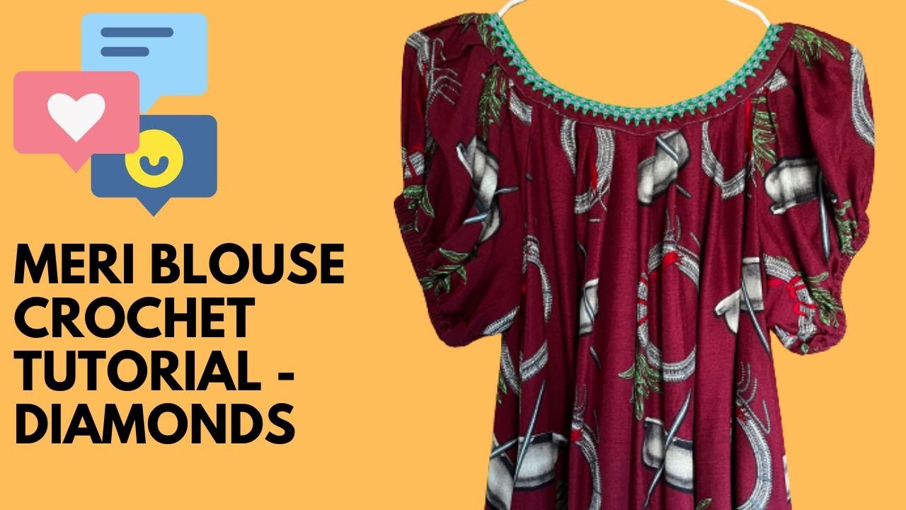 Meri Blouse Crochet Tutorial - Diamonds