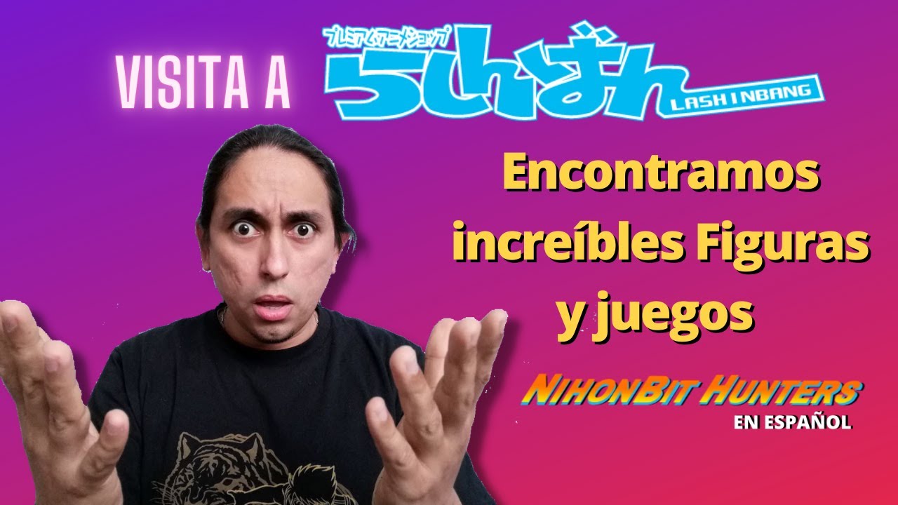 Game Hunting: Figuras de colecci&oacute;n y juegos en Lashinbang