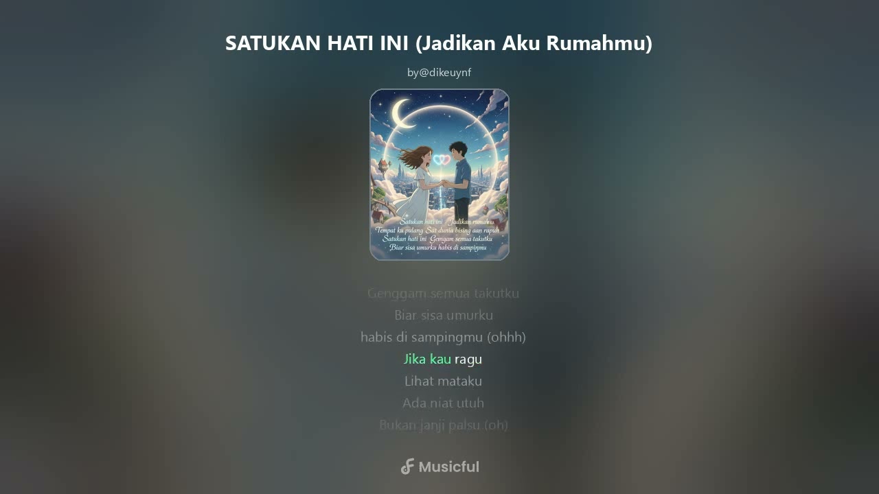SATUKAN HATI INI (Jadikan Aku Rumahmu)