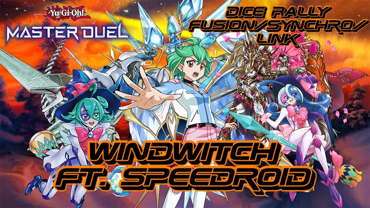 Luck on the Wind - Yu-Gi-Oh! Master Duel Dice Rally Fusion/Synchro/Link - Windwitch Ft. Speedroid