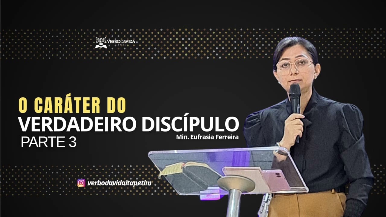 O caráter do verdadeiro discípulo (parte 3) 