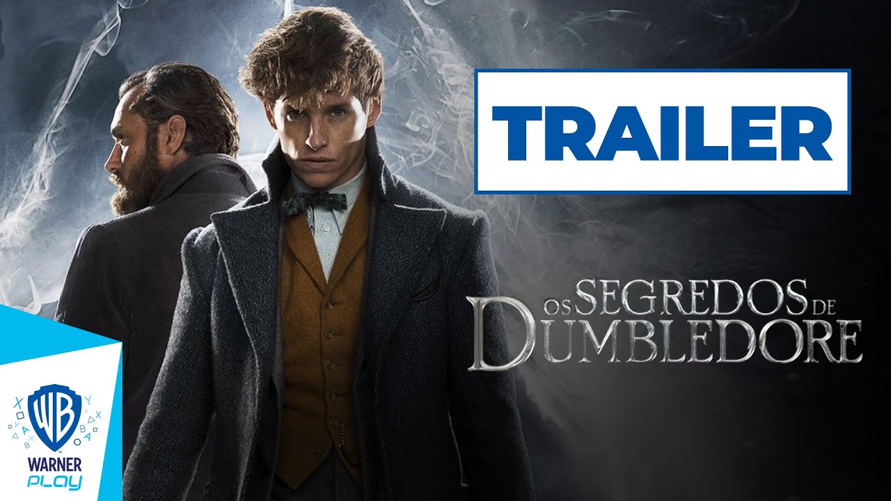 Animais Fant&aacute;sticos: Os Segredos de Dumbledore &ndash; Trailer Oficial