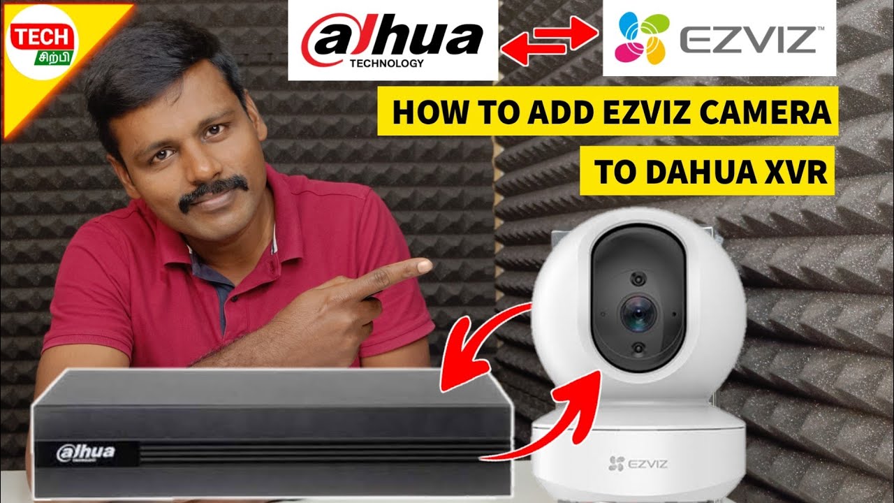 How To Add Ezviz Camera to Dahua XVR | CCTV IN TAMIL | TECH SIRPI