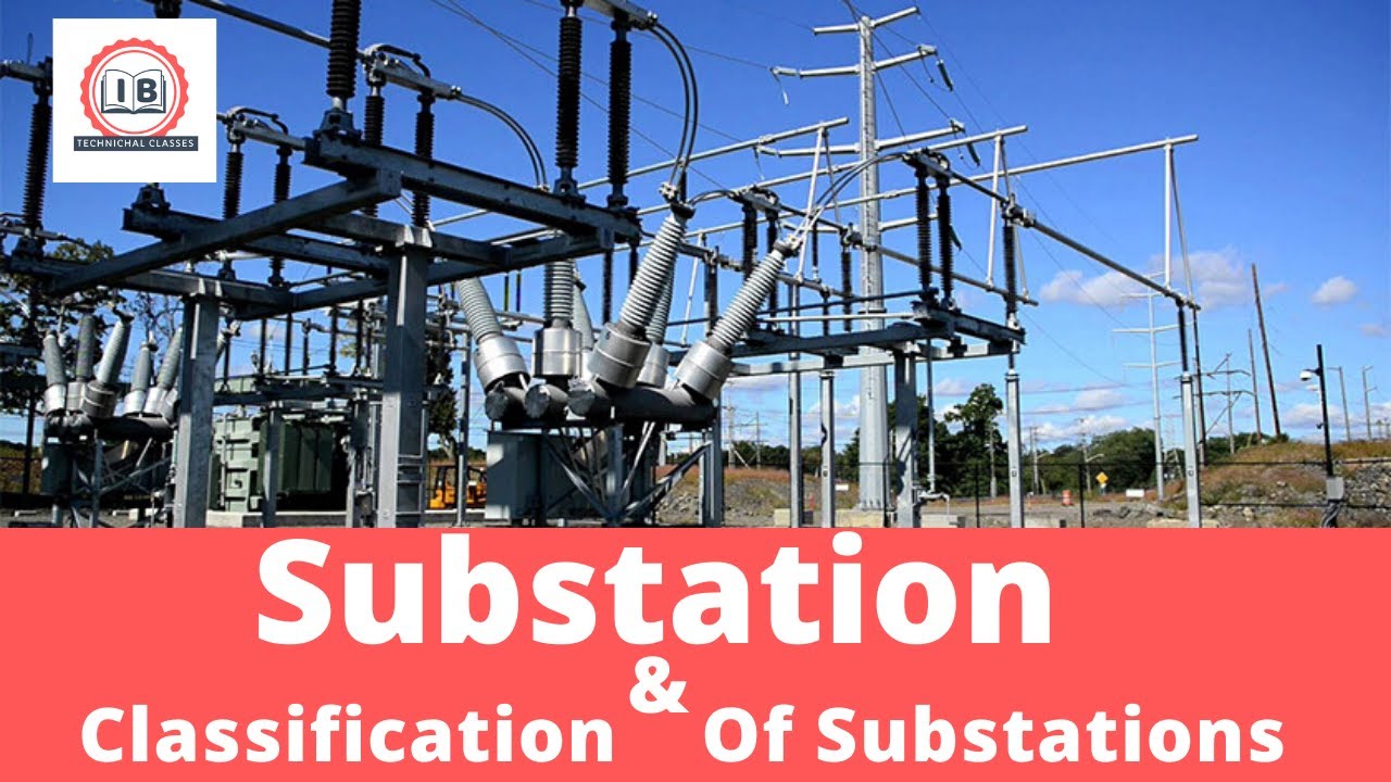 SubStation |  Classification Of Substations | Power System