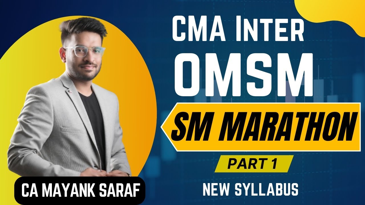 CMA Inter OM-SM - SM Marathon Part 1 for New Syllabus | Mayank Saraf