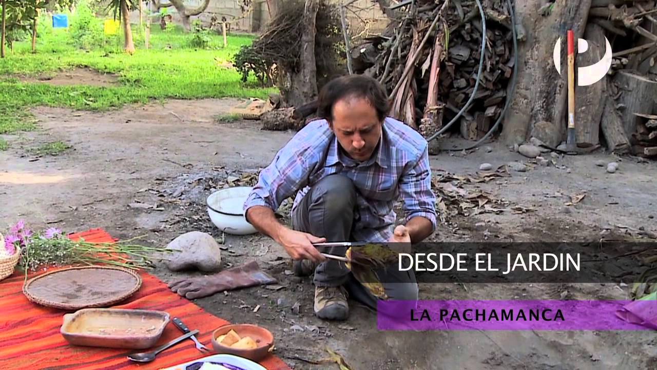 Desde el jard&iacute;n - Pachamanca