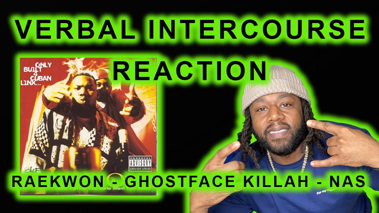 Raekwon ft. Ghostface Killah & Nas Verbal Intercourse REACTION
