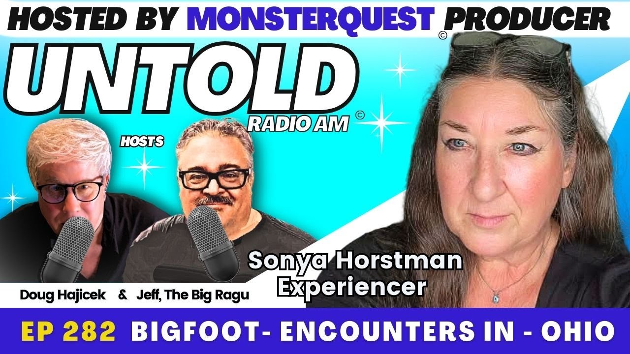 Bigfoot Encounters in Ohio with Sonya Horstman | Untold Radio AM 