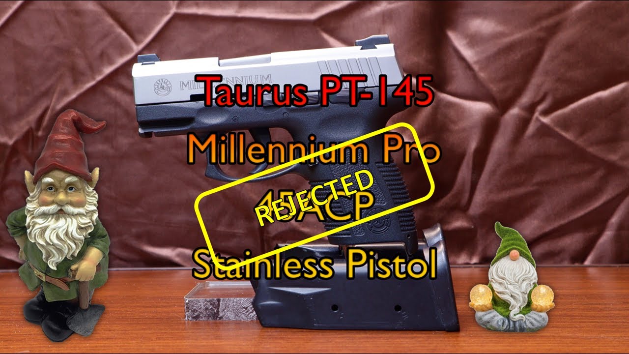 Taurus PT145 Pro Stainless Steel Millennium *Отклонено!*