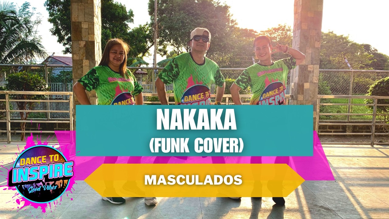 NAKAKA (Funk Cover) - Masculados | Opm | Dance Fitness