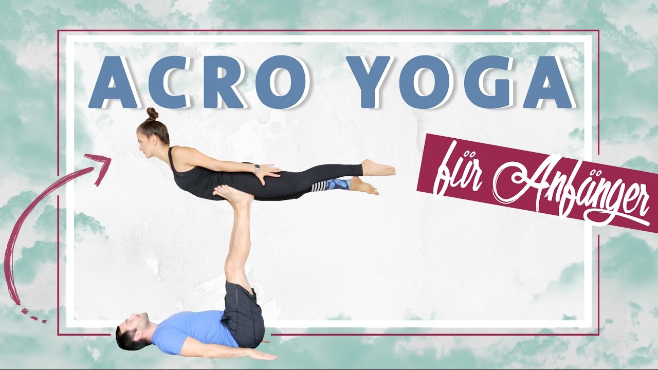 Acro Partner Yoga Anfänger | Frontbird und Freebird ganz einfach Lernen