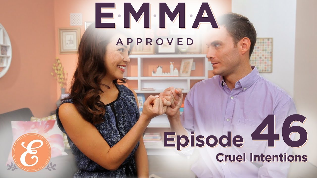Cruel Intentions - Emma Approved Ep: 46