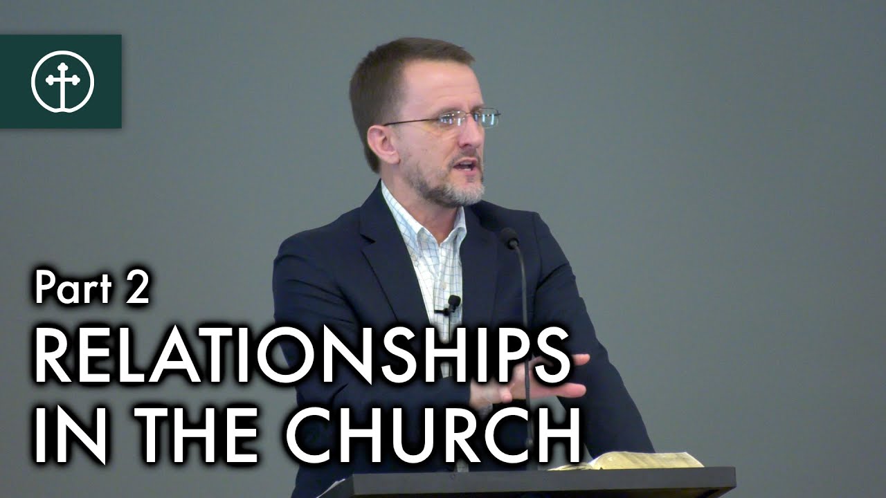 Relationships in the Church, Part Two &mdash; February 28, 2021 &mdash; Grace Bible Church
