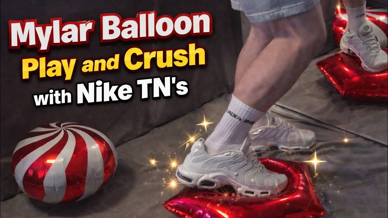 Mylar Balloon Play and Crush with Nike TN's