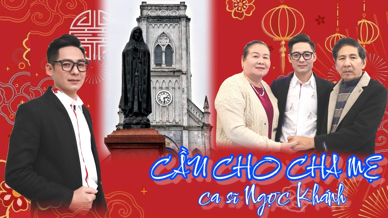 Cầu Cho Cha Mẹ 2 - Nguyễn Ngọc Khánh || Nhạc Thánh Ca